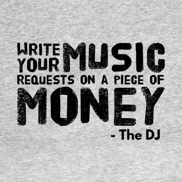 Write Your Music Requests On Money by ArtOfDJShop